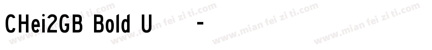 CHei2GB Bold U 蒙纳字体字体转换